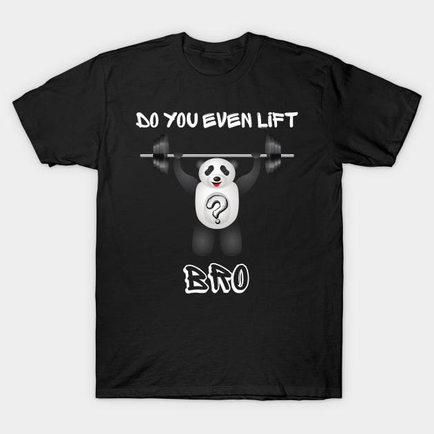 Do You Even Lift? T-Shirt by GMAT